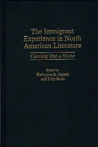 The Immigrant Experience in North American Literature: Carving Out a Niche