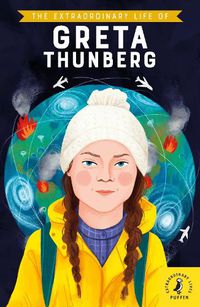 Cover image for The Extraordinary Life of Greta Thunberg