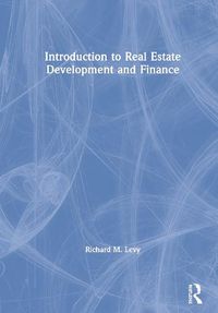 Cover image for Introduction to Real Estate Development and Finance