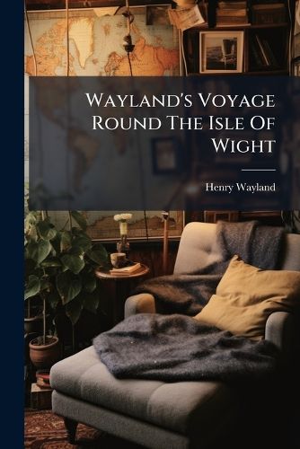 Cover image for Wayland's Voyage Round The Isle Of Wight