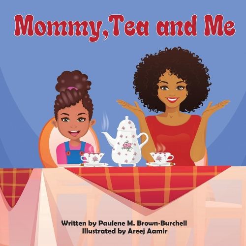 Cover image for Mommy, Tea and Me