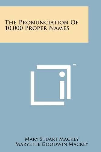 Cover image for The Pronunciation of 10,000 Proper Names