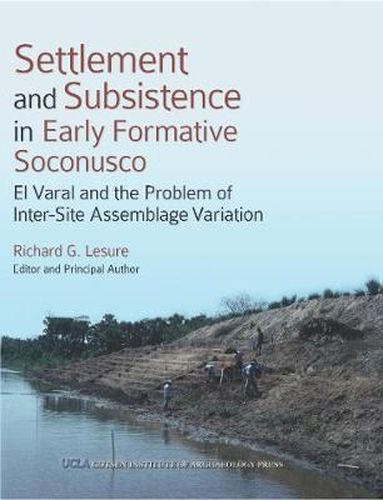 Cover image for Settlement and Subsistence in Early Formative Soconusco: El Varal and the Problem of Inter-Site Assemblage Variation