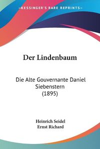 Cover image for Der Lindenbaum: Die Alte Gouvernante Daniel Siebenstern (1895)