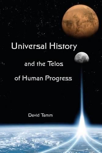 Cover image for Universal History and the Telos of Human Progress: How History is Made