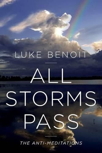 Cover image for All Storms Pass: the Anti-Meditations