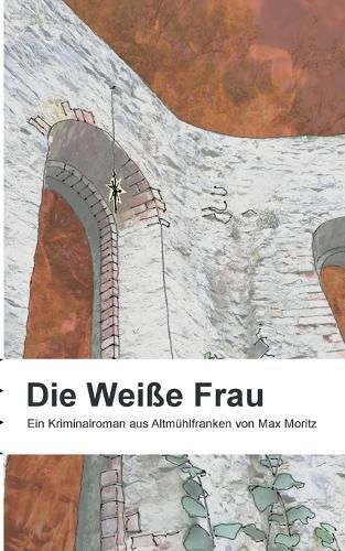 Cover image for Die weisse Frau