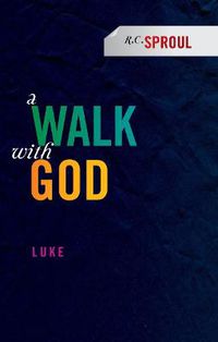 Cover image for A Walk With God: Luke