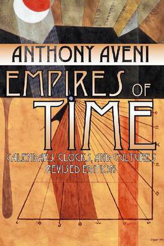 Empires of Time: Calendars, Clocks, and Cultures