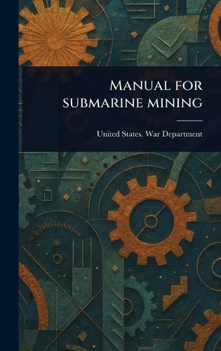 Cover image for Manual for Submarine Mining
