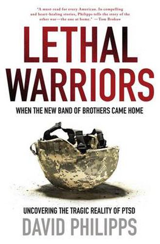 Cover image for Lethal Warriors: When the New Band of Brothers Came Home