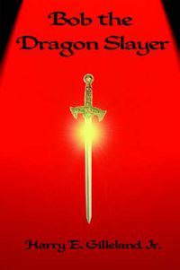 Cover image for Bob the Dragon Slayer