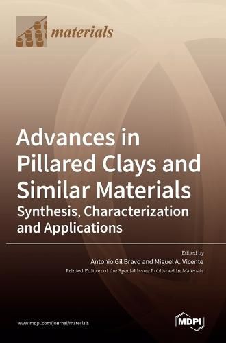 Advances in Pillared Clays and Similar Materials: Synthesis, Characterization and Applications