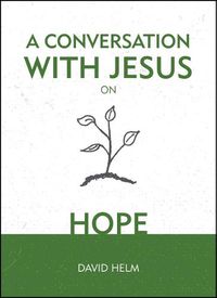 Cover image for A Conversation With Jesus... on Hope