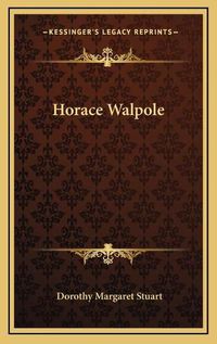 Cover image for Horace Walpole Horace Walpole