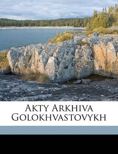 Cover image for Akty Arkhiva Golokhvastovykh