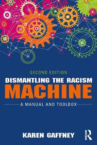 Cover image for Dismantling the Racism Machine