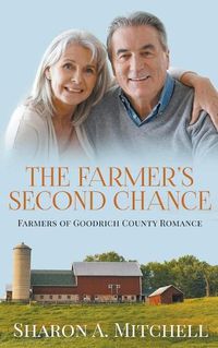 Cover image for The Farmer's Second Chance - A Later-in-Life Romance