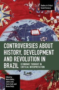 Cover image for Controversies about History, Development and Revolution in Brazil: Economic Thought in Critical Interpretation