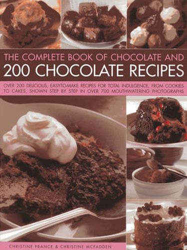 Complete Book of Chocolate and 200 Chocolate Recipes