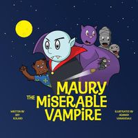 Cover image for Maury The Miserable Vampire