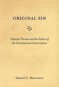 Cover image for Original Sin: Clarence Thomas and the Failure of the Constitutional Conservatives