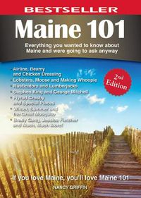 Cover image for Maine 101: Everything You Wanted to Know About Maine & Were Going to Ask Anyway