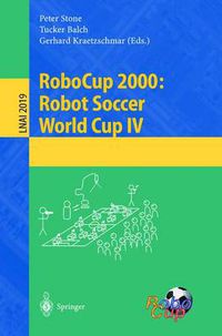 Cover image for RoboCup 2000: Robot Soccer World Cup IV