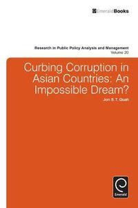 Cover image for Curbing Corruption in Asian Countries: An Impossible Dream?