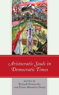 Cover image for Aristocratic Souls in Democratic Times