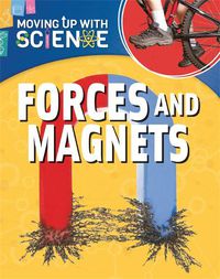 Cover image for Moving up with Science: Forces and Magnets