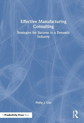 Cover image for Effective Manufacturing Consulting