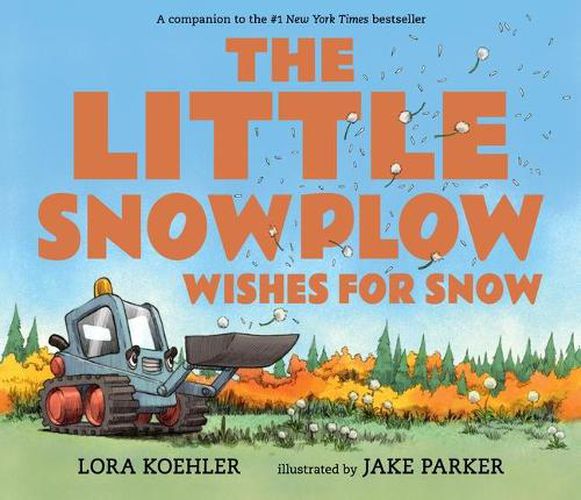 Cover image for The Little Snowplow Wishes for Snow