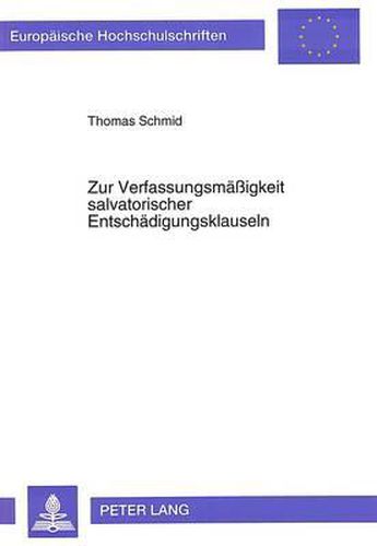 Cover image for Zur Verfassungsmaessigkeit Salvatorischer Entschaedigungsklauseln