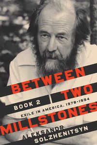 Cover image for Between Two Millstones, Book 2: Exile in America, 1978-1994