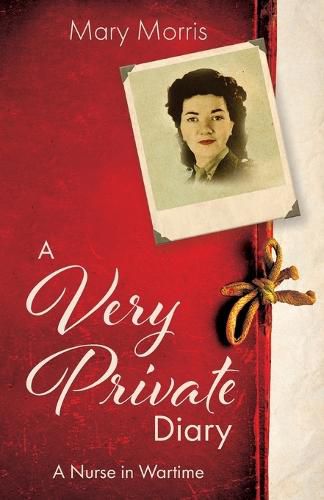 A Very Private Diary: A Nurse in Wartime