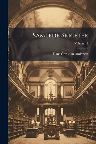 Cover image for Samlede Skrifter; Volume 13