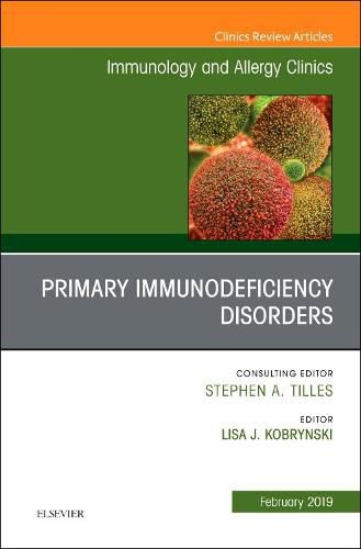 Cover image for Primary Immune Deficiencies, An Issue of Immunology and Allergy Clinics of North America