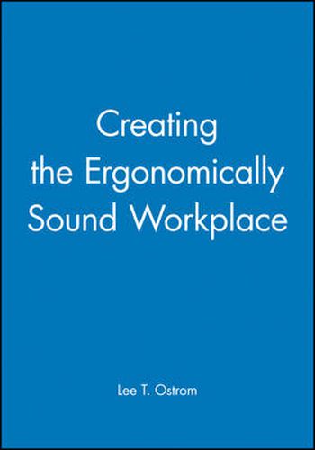 Cover image for Creating the Ergonomically Sound Workplace