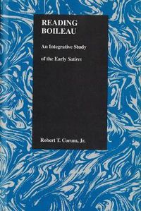 Cover image for Reading Boileau: An Integrative Study of the Early Satires