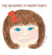 Cover image for The Adventures of Modern Megan