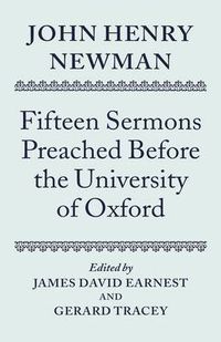 Cover image for John Henry Newman: Fifteen Sermons Preached Before the University of Oxford