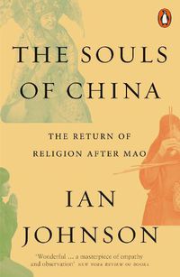 Cover image for The Souls of China: The Return of Religion After Mao