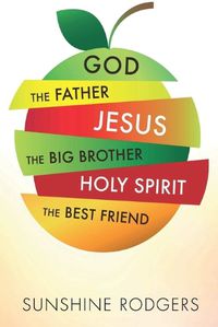 Cover image for God The Father Jesus The Big Brother Holy Spirit The Best Friend