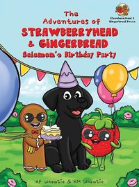 Cover image for The Adventures of Strawberryhead & Gingerbread-Solomon's Birthday Party