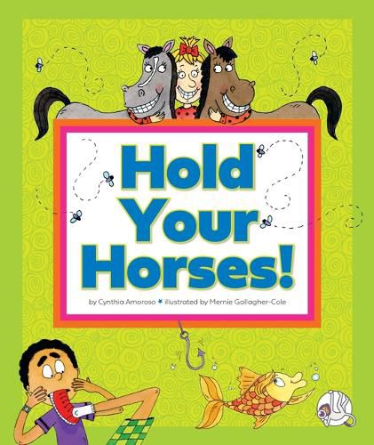 Hold Your Horses!: (And Other Peculiar Sayings)