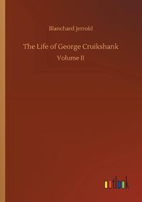 Cover image for The Life of George Cruikshank