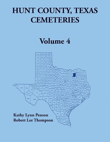 Cover image for Hunt County, Texas Cemeteries, Volume 4