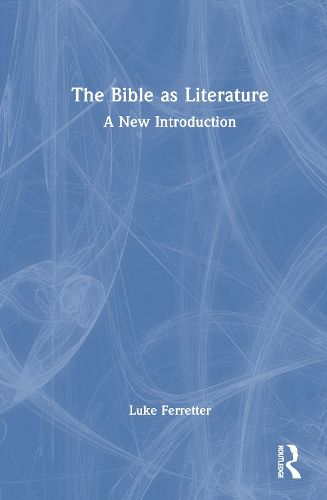 Cover image for The Bible As Literature: A New Introduction