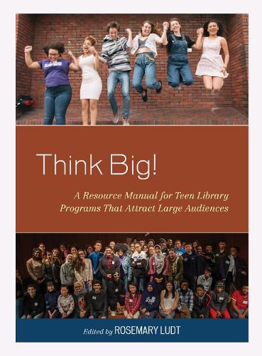 Cover image for Think Big!: A Resource Manual for Teen Library Programs That Attract Large Audiences